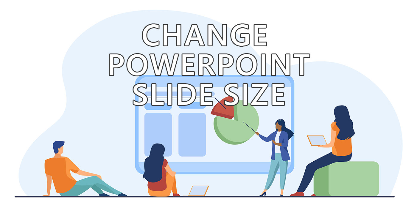 how to change powerpoint slide size