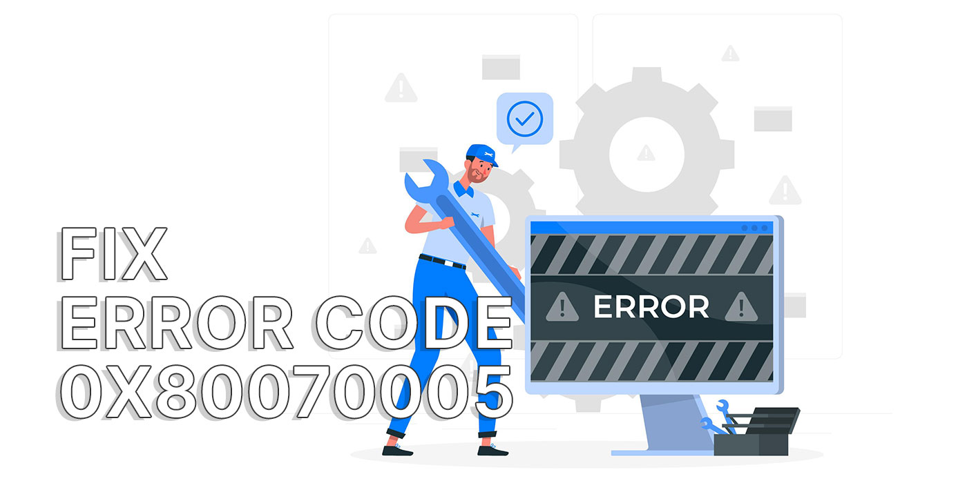 how to fix error 0x80070005 when installing apps from microsoft store